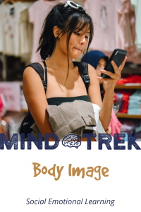 Most students struggle with body image. The struggle is teaching them to have a positive body image. How does this fit into your SEL program?
